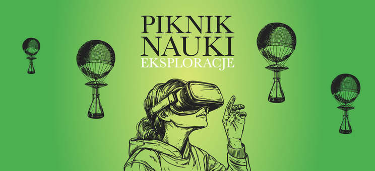 Piknik Nauki EKSPLORACJE 2025 – zaproszenie